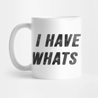 I have no idea what's going on Mug